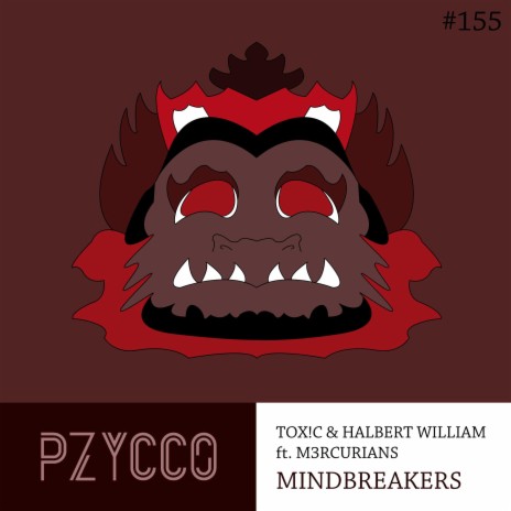 Mindbreakers ft. Halbert William & M3RCURIANS | Boomplay Music