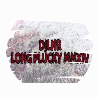 Long Plucky Mmxiv