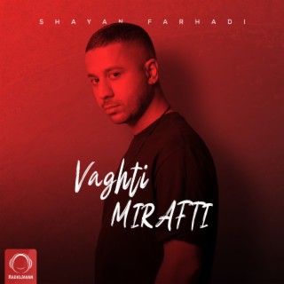 Vaghti Mirafti