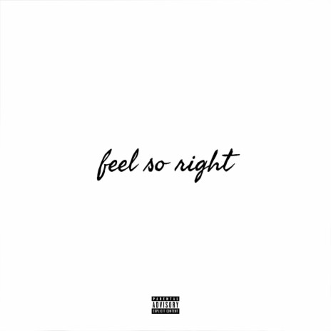 Feel so Right ft. Cee Thr33 | Boomplay Music