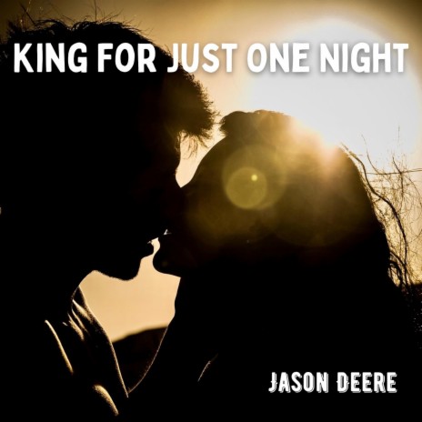 King For Just One Night | Boomplay Music