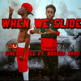 When We Slide ft. Badguy Brad lyrics | Boomplay Music