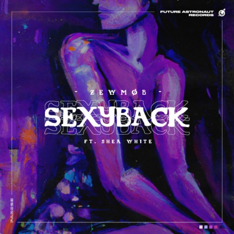 SexyBack ft. Shea White | Boomplay Music
