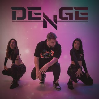 DENGE lyrics | Boomplay Music