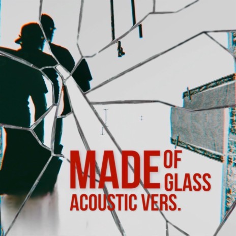 Made Of Glass (Acoustic Version) | Boomplay Music