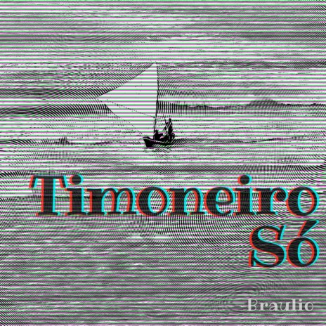 Timoneiro Só
