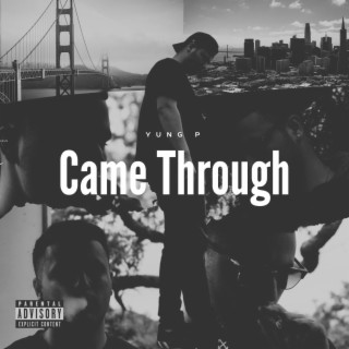 Came Through ft. Dariush lyrics | Boomplay Music