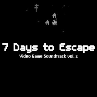 7 Days to Escape Video Game Soundtrack, Vol. 2