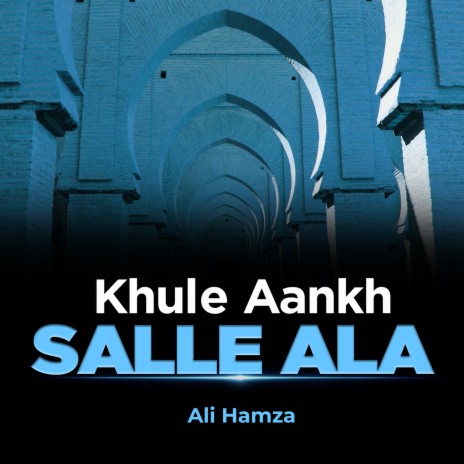 Khule Aankh Salle Ala | Boomplay Music