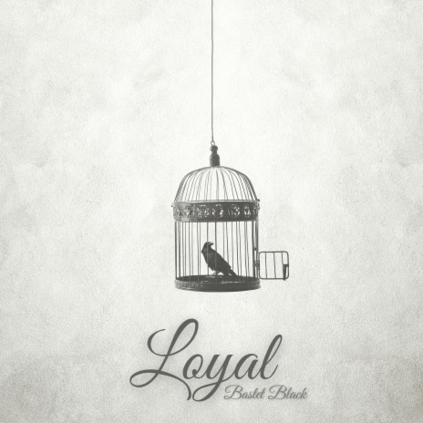 Loyal | Boomplay Music