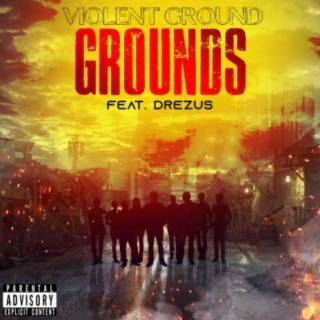 GROUNDS (feat. Drezus)