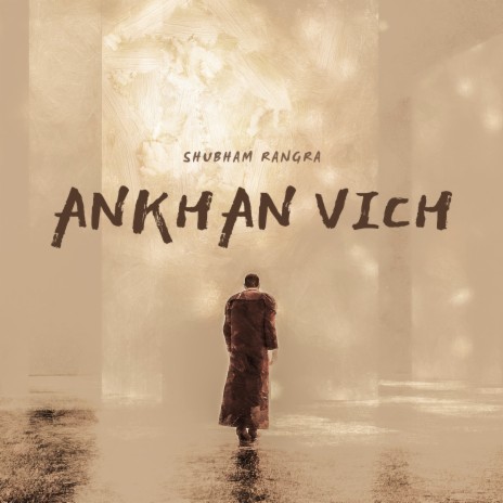 Ankhan Vich | Boomplay Music