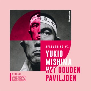 #1 – Yukio Mishima’s Het Gouden Paviljoen