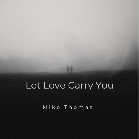 Let Love Carry You | Boomplay Music