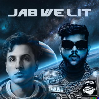 Jab We Lit ft. Yeda Anna lyrics | Boomplay Music