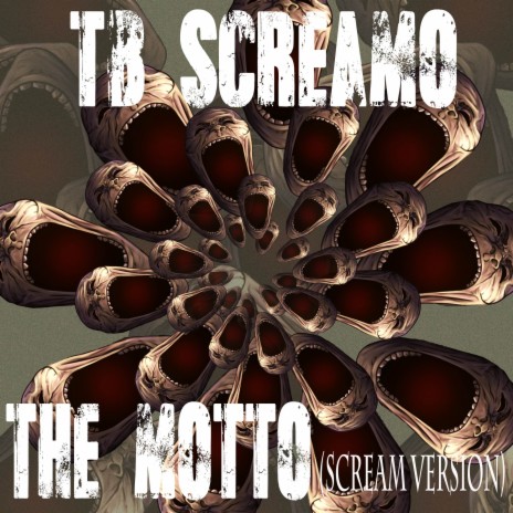 The Motto (Scream Version) | Boomplay Music