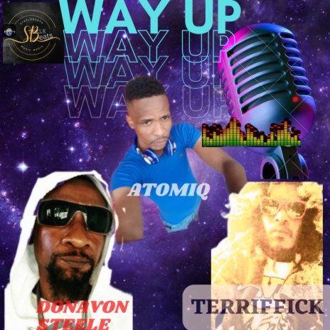 Turn It Way Up ft. Atomiq & Terriffick | Boomplay Music