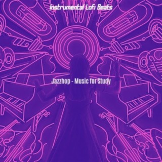 Jazzhop - Music for Study