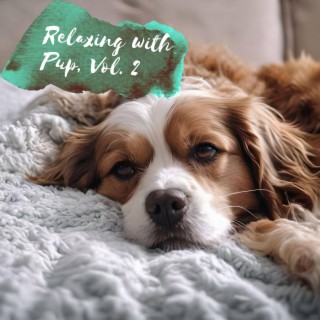 Relaxing with Pup, Vol. 2