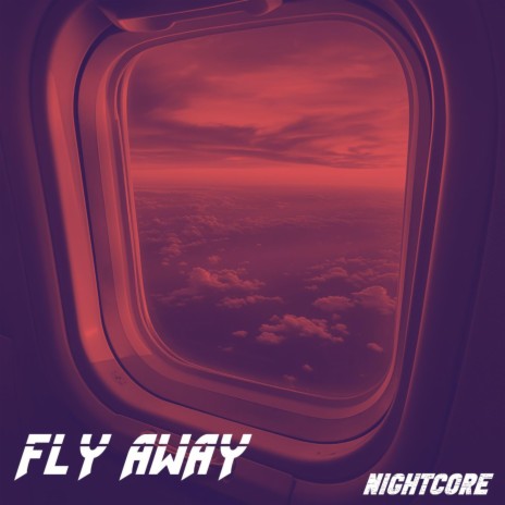 Fly Away (nightcore)