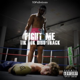 Fight Me (Tik Tok Diss Track)