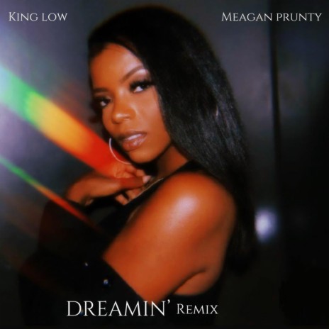 Dreamin' (feat. Meagan) (Remix)