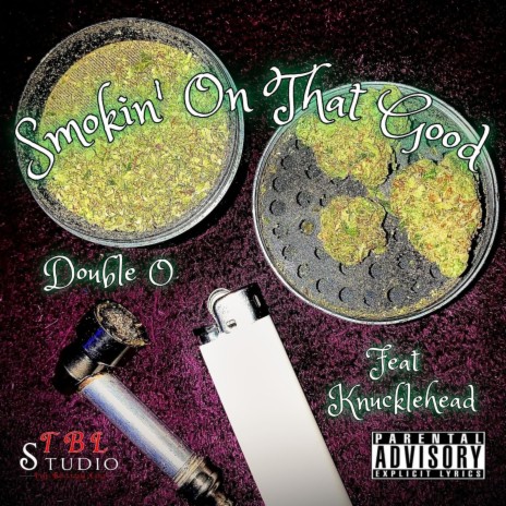 Smokin' On That Good ft. Knucklehead | Boomplay Music