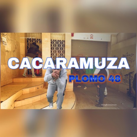 Plomo48 cacaramza | Boomplay Music