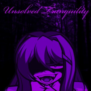 Unsolved Tranquility