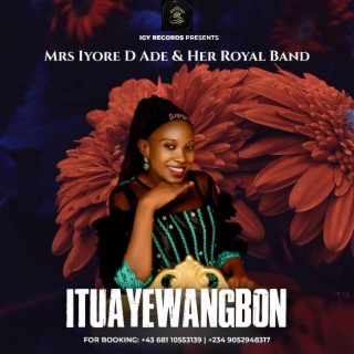 Ituayewangbon by MRS IYORE D ADE & HER ROYAL BAND