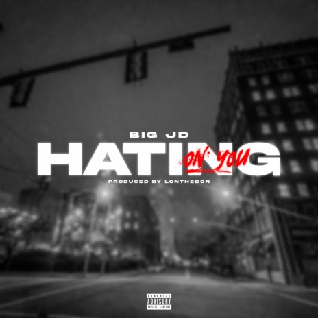 Hating On You | Boomplay Music