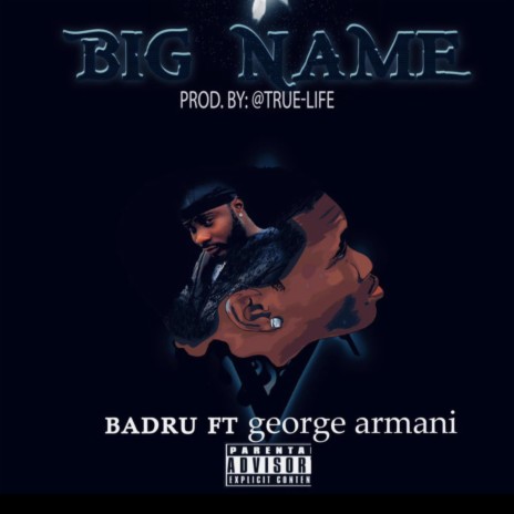 Big NAME ft. George Armani | Boomplay Music