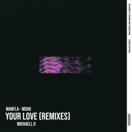 Your Love (Michaell D. Remix) ft. Michaell D. | Boomplay Music