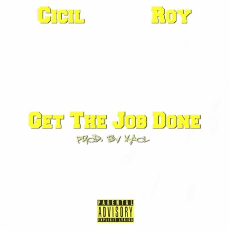 Get The Job Done | Boomplay Music