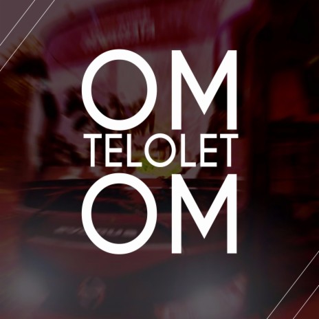 Om Telolet Om | Boomplay Music