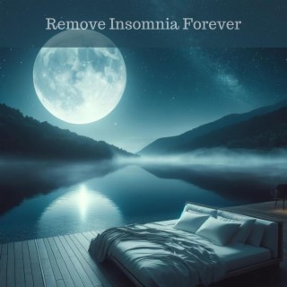 Remove Insomnia Forever: Instant Relief from Insomnia, Depression, Anxiety & Stress