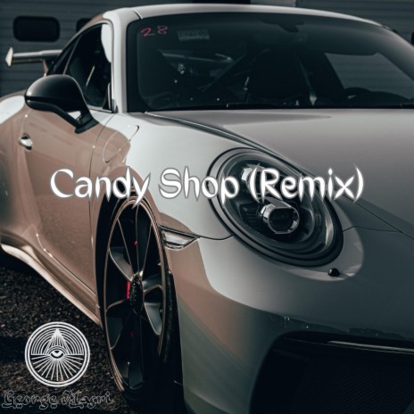 Candy Shop (Remix) | Boomplay Music