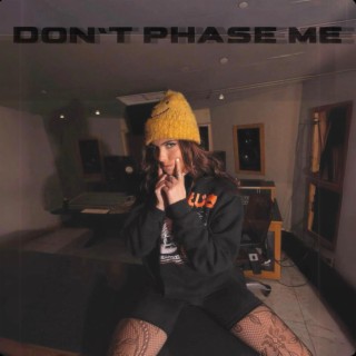 Don't Phase Me lyrics | Boomplay Music