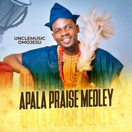 Apala Praise Medley | Boomplay Music