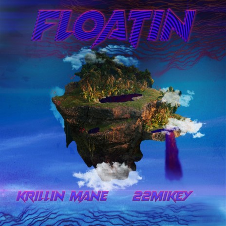 Floatin' (feat. 22 mikey) | Boomplay Music