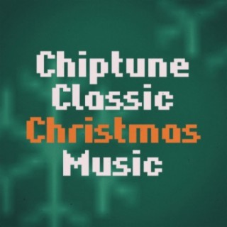 Chiptune Classic Christmas Music