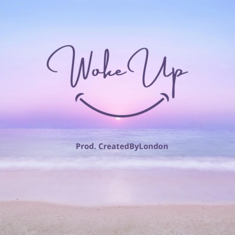 Woke Up | Boomplay Music