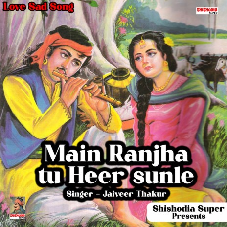 Main Ranjha Tu Heer Sunle (Hindi)