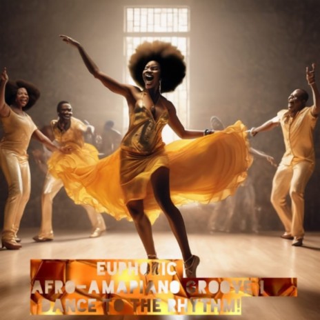 Euphoric Afro-Amapiano Groove | Dance to the Rhythm!