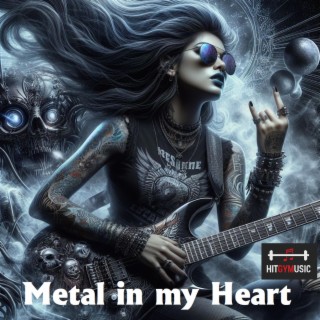 Metal in my Heart
