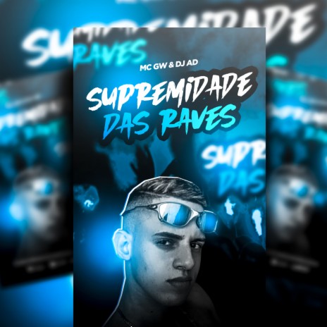 SUPREMIDADE DAS RAVES ft. MC GW | Boomplay Music