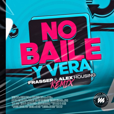 No Baile y Vera (Remix) ft. Frasser & Alex Housing | Boomplay Music