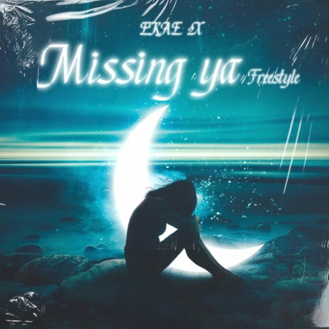 Missing ya freestyle | Boomplay Music