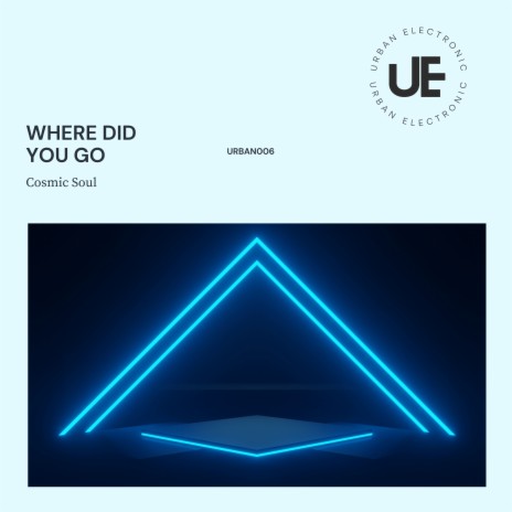 Where Did You Go | Boomplay Music