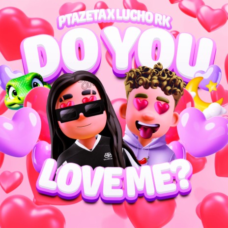 Do You Love Me? ft. Lucho RK | Boomplay Music